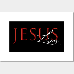 Jesus Lives Posters and Art